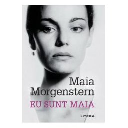 Eu sunt Maia - Maia Morgenstern