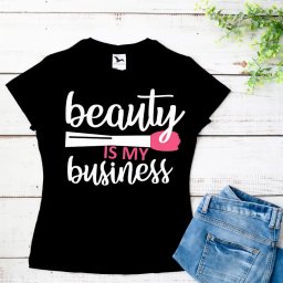 Tricou dama Beauty is my business