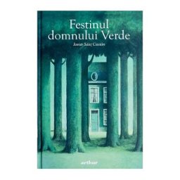 Festinul domnului Verde - Javier Saez Castan