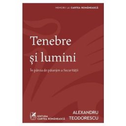Tenebre si lumini - Alexandru Teodorescu