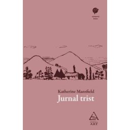 Jurnal trist - Katherine Mansfield