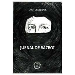 Jurnal de razboi - Olga Grebennik
