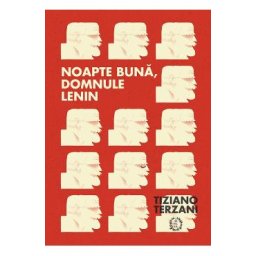 Noapte buna, domnule Lenin - Tiziano Terzani