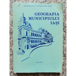 Geografia Municipiului Iasi - Colectiv
