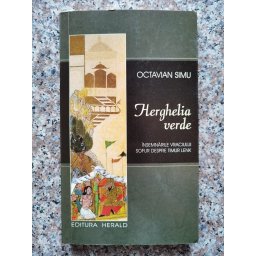 Herghelia Verde Insemnarile Vraciului Sofur Despre Timur Lenk - Octavian Simu