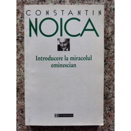 Introducere La Miracolul Eminescian - Constantin Noica