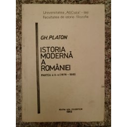 Istoria Moderna A Romaniei Vol. 1-2 (1821-1918) - Gh. Platon