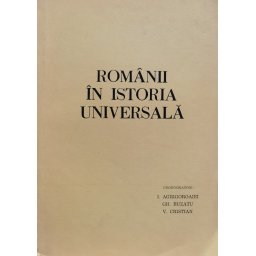 Romanii In Istoria Universala Vol. 2 Partea 1 - I. Agrigoroaiei