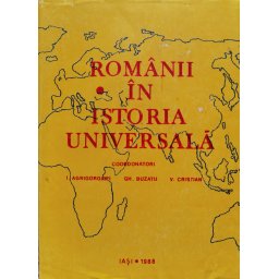 Romanii In Istoria Universala Vol. 3 Partea 1 - Colectiv