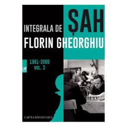 Integrala de sah 1981-2000 Vol.3 - Florin Gheorghiu