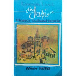 Iasi Itinerar Cultural-istoric - C. Closca