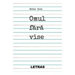 Omul fara vise - Mihai Zota