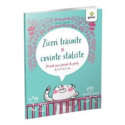 Ziceri trasnite si cuvinte stalcite. Primul meu jurnal de perle - Francesco Fagnani
