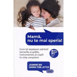 Mama, nu te mai speria! - Jeannine Mik, Sandra Teml-Jetter