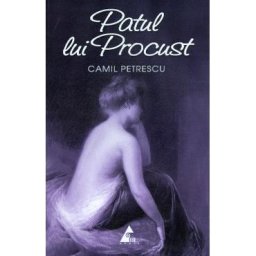 Patul lui Procust - Camil Petrescu