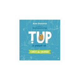 TUP si prietenii sai. Carte de colorat