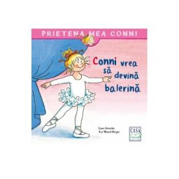 Conni vrea sa devina balerina - Liane Schneider