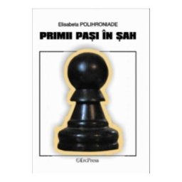 Primii Pasi In Sah - Elisabeta Polihroniade