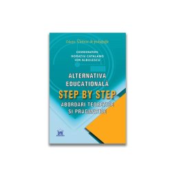 Alternativa educationala Step by Step: Abordari teoretice si pragmatice