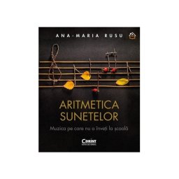 Aritmetica sunetelor. Muzica pe care nu o inveti la scoala
