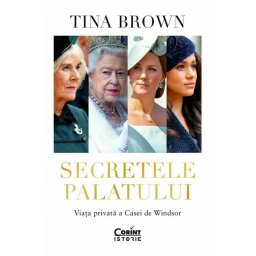 Secretele Palatului. Viata privata a Casei de Windsor