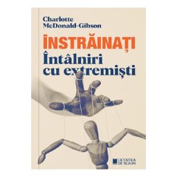 Instrainati. Intalniri cu extremisti - Charlotte McDonald-Gibson