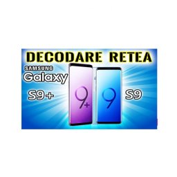 Decodare retea SAMSUNG S9 S9+ g960 g965 SIM Unlock