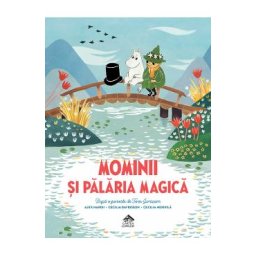 Mominii si palaria magica - Alex Haridi, Cecilia Davidsson, Cecilia Heikkila