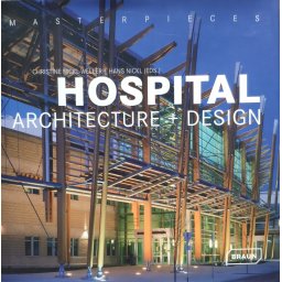 Hospital Architecture+ Design - Christine Nickl-weller Hans Nickl