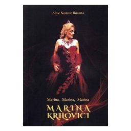 Marina, Marina, Marina. Marina Krilovici - Alice Nastase Buciuta