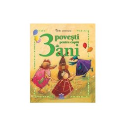 3 povesti pentru copiii de 3 ani