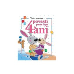 4 povesti pentru copiii de 4 ani