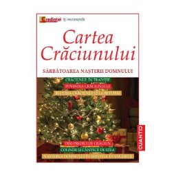 Cartea Craciunului. Sarbatoarea Nasterii Domnului