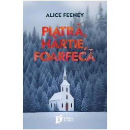 Piatra, hartie, foarfeca - Alice Feeney
