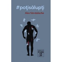 #potisalupti - Alex Sandulache