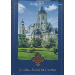 Bacau. Acasa La Crestini - Nicoleta Bichescu, Ionut Tomescu, Constantin Gherasim