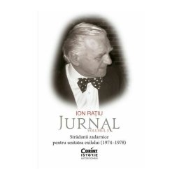 Ion Ratiu. Jurnal, Volumul 5: Stradanii zadarnice pentru unitatea exilului (1974–1978)