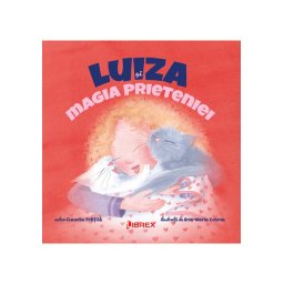 Luiza si magia prieteniei