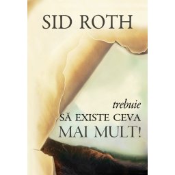 Trebuie sa existe ceva mai mult