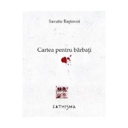 Cartea pentru barbati - Savatie Bastovoi