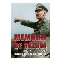Memorii de razboi - Hasso von Manteuffel