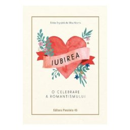 Iubirea. O celebrare a romantismului - Max Morris