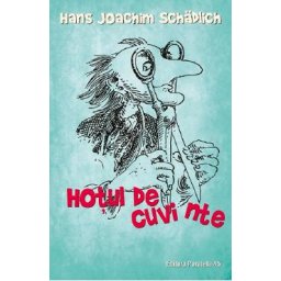 Hotul de cuvinte - Hans Joachim Schadlich