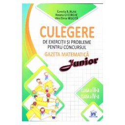 Culegere de exercitii si probleme pentru Concursul Gazeta Matematica Junior - Clasa 3-4