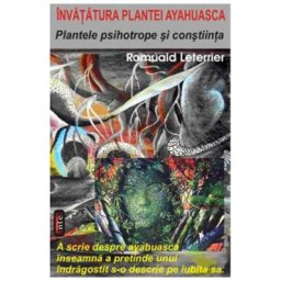 Plantele psihotrope si constiinta - Romuald Leterrier