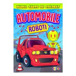 Marea carte de colorat: Automobile & roboti