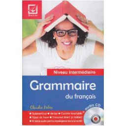 Grammaire du francais + Audio cd - Claudia Dobre (Niveau intermediaire)