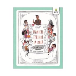 Maniere teribile la masa - Michelle Markel, Menilee Liddiart