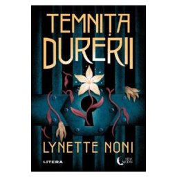 Temnita Durerii - Lynette Noni