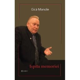 Ispita memoriei - Gica Manole